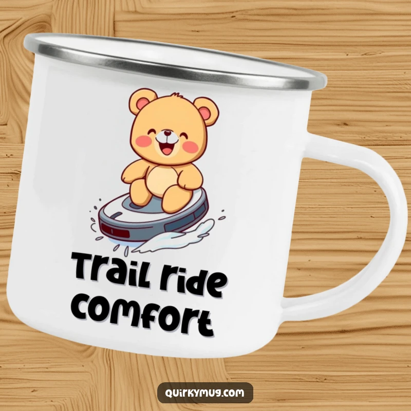 Funny camping mug showing a giggling teddy bear attempting to surf on a Roomba like a surfboard.