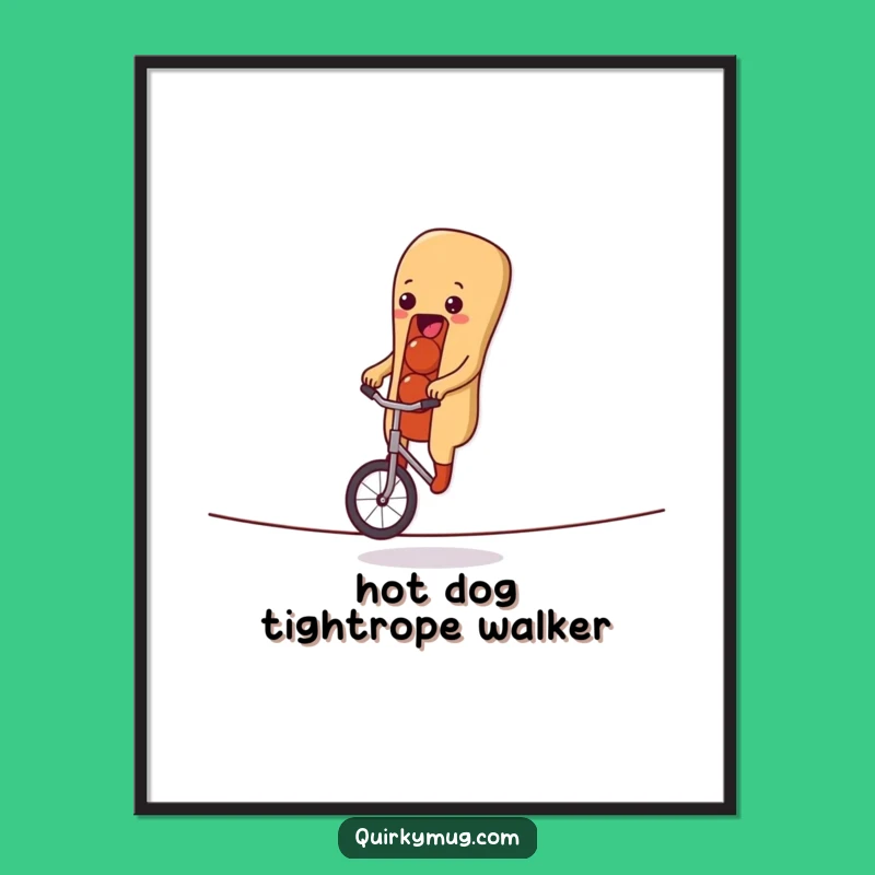 Funny Hot Dog Unicycle Art Print a Hilarious Gift to Brighten Any Space