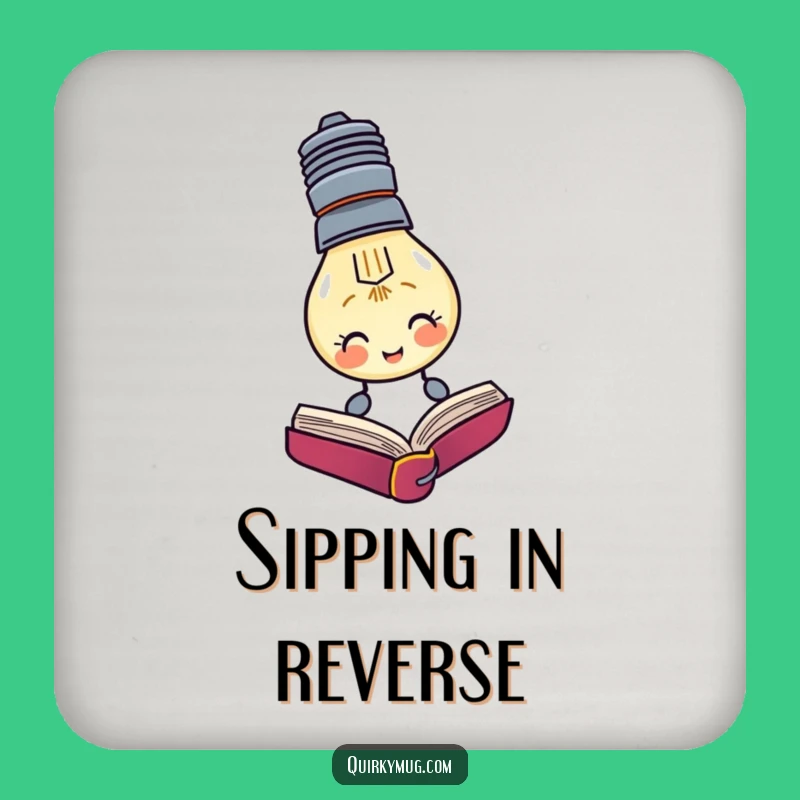 Funny Lightbulb Coaster: Upside Down Reading, Unique Gift