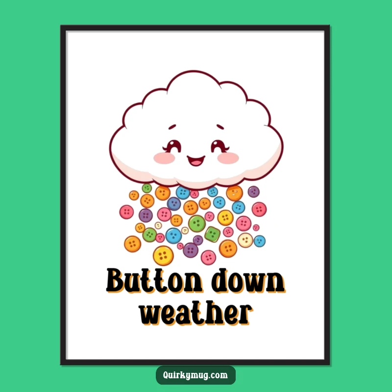 Funny Button Cloud Poster - Whimsical Mischievous Character Raining Colorful Buttons, Wall Art