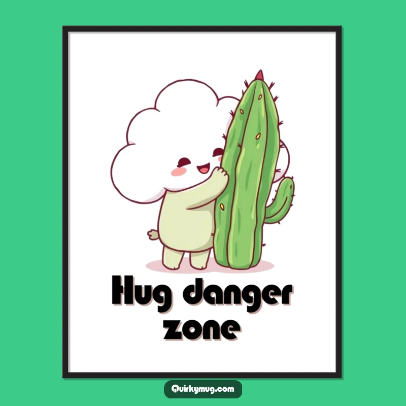 Funny Cloud Cactus Hug Poster - Sweet Art & Hilarious Decor