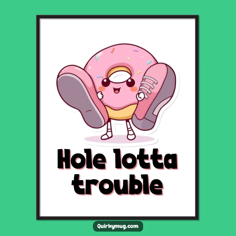 Funny Donut Giant Shoes Poster - Sweet Wall Art Gift