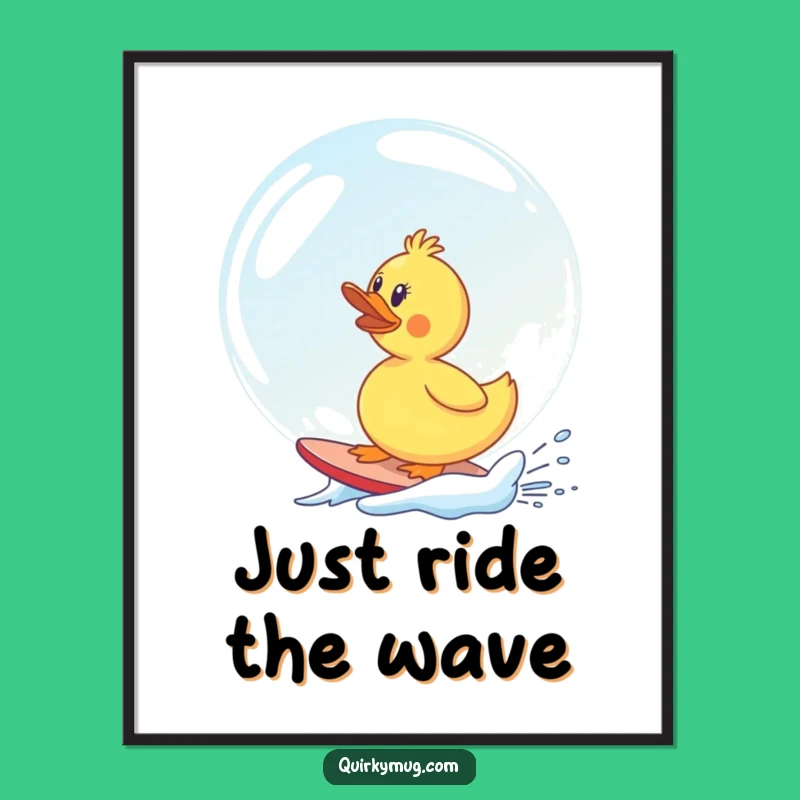 Funny Rubber Duck Soap Bubble Surf Poster - Hilarious Wall Art Gift
