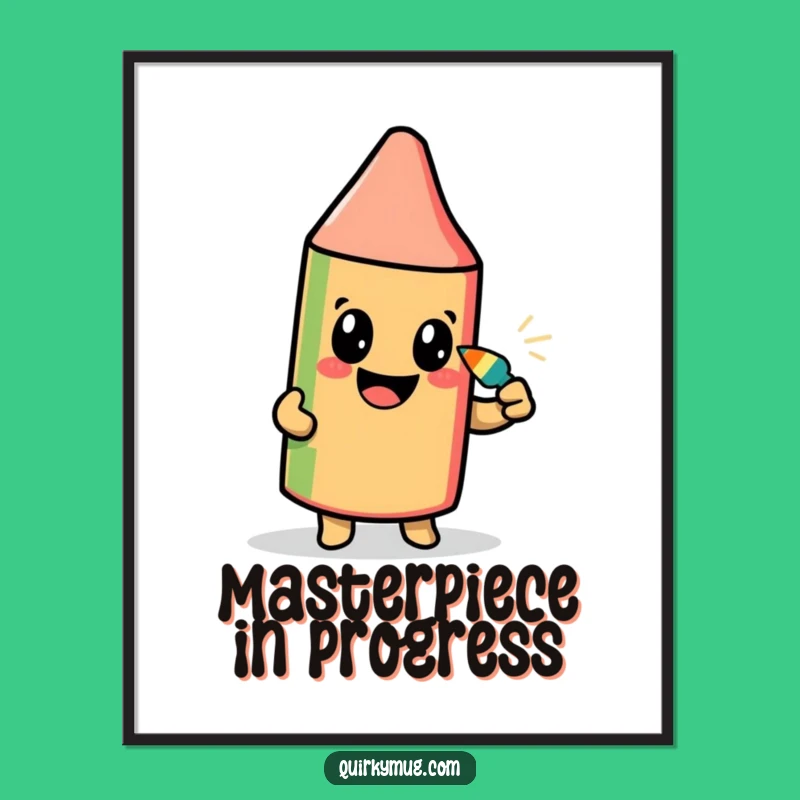 Funny Crayon Self-Portrait Poster - Whimsical Ambitious Character Drawing with Own Tip, Wall Art