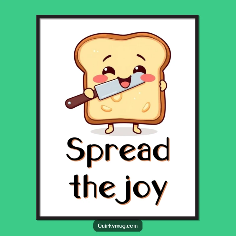 Funny Toast Buttering Poster - A Deliciously Comedic Scene for Your Walls
