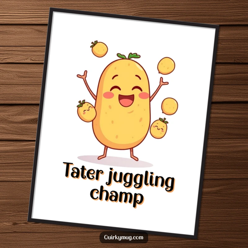 Funny poster capturing a clumsy potato character’s determined yet comical act of juggling three small potatoes, bringing joy to any wall.