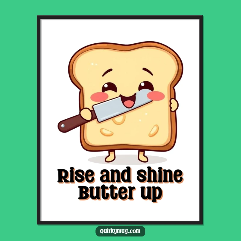 Free Printable Wall Art: Self-Buttering Toast - Funny Downloadable Decor