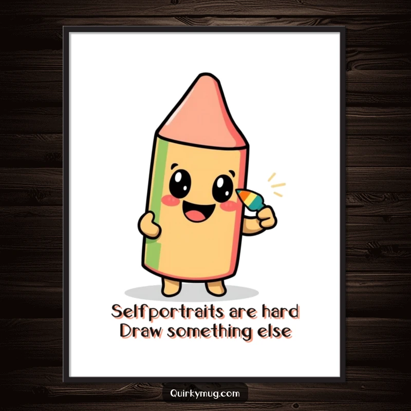Funny Free Printable Wall Art: A beaming crayon humorously drawing its own portrait with its tip, celebrating creativity.