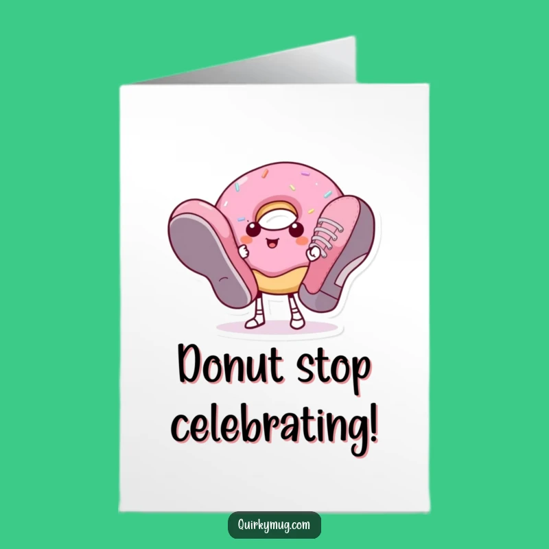 Free Printable Donut Shoes Birthday Card Funny Downloadable Gift