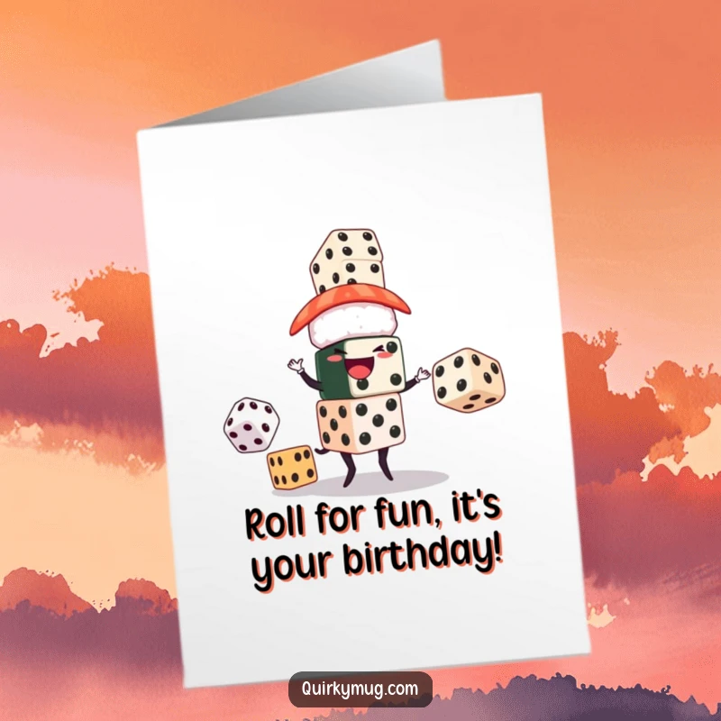 Funny free printable birthday card featuring a sushi character joyfully juggling oversized dice, symbolizing luck and a playful birthday.