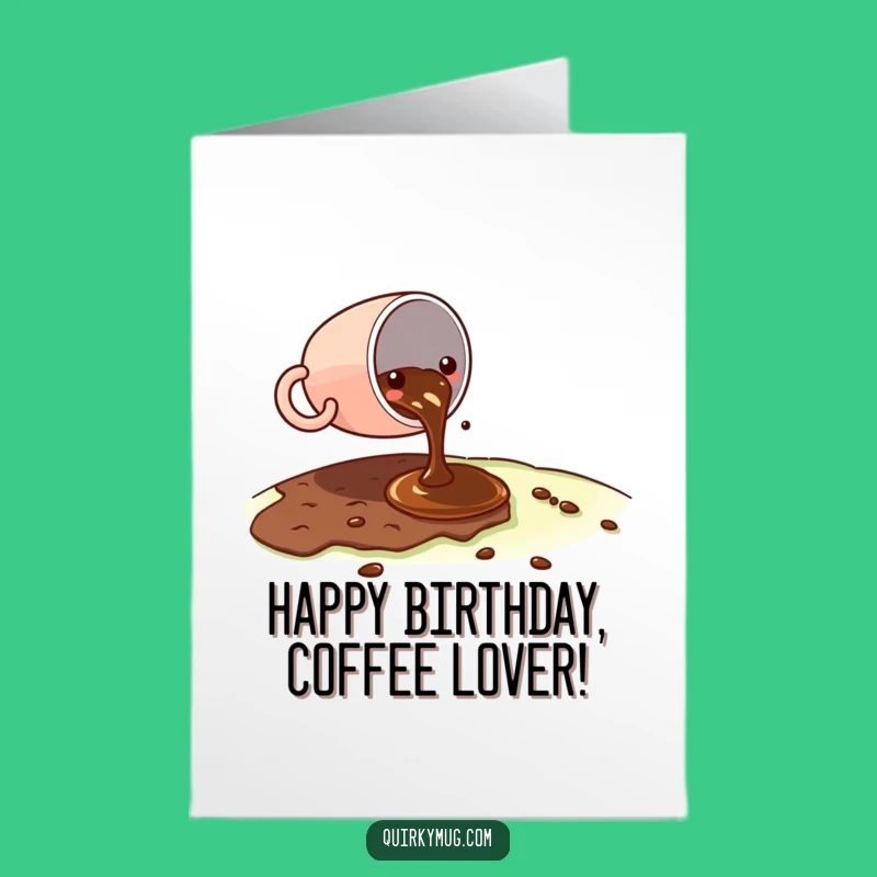 Funny Free Printable Birthday Card: Tiny Coffee Spill - Downloadable Gift!