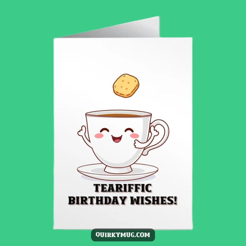 Free Printable Funny Birthday Card: Self-Serving Teacup, Sweet Treat Downloadable Gift