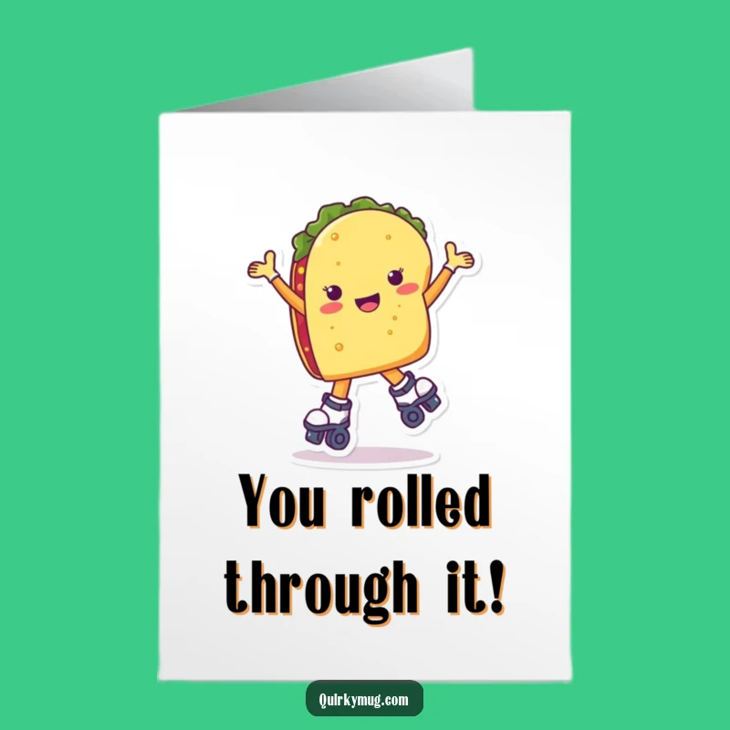 Free Printable Taco Roller Skate Congrats Card Funny Downloadable Gift