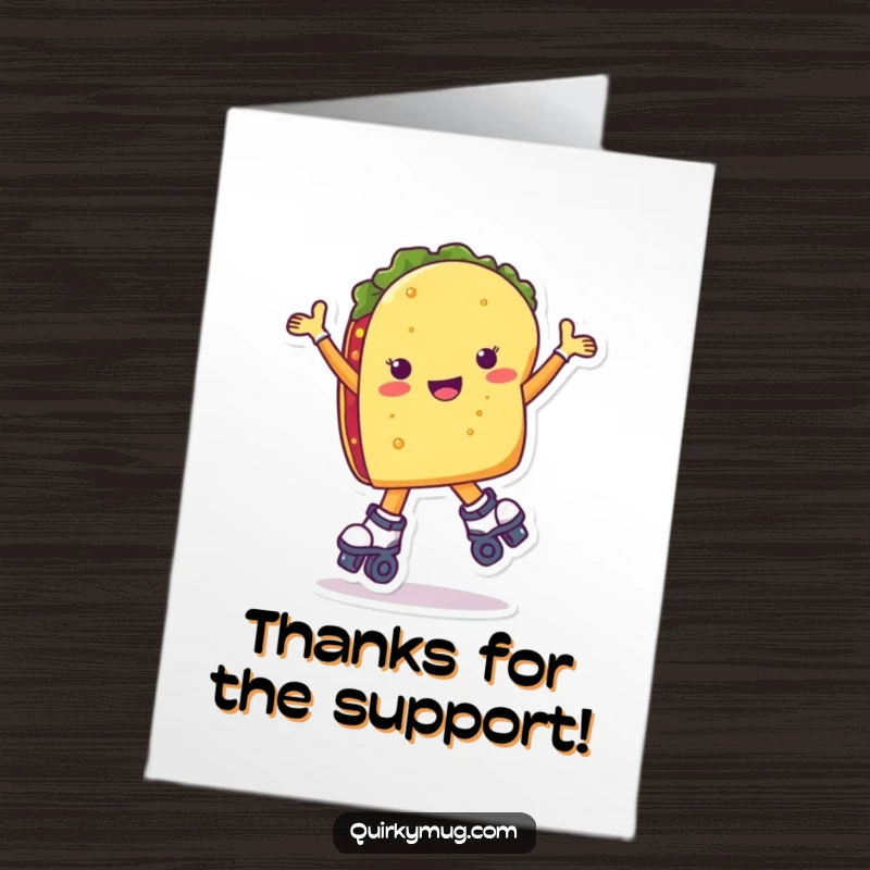 Funny Free Printable Thank You Card: A taco character trying to stay upright on roller skates, expressing thanks.