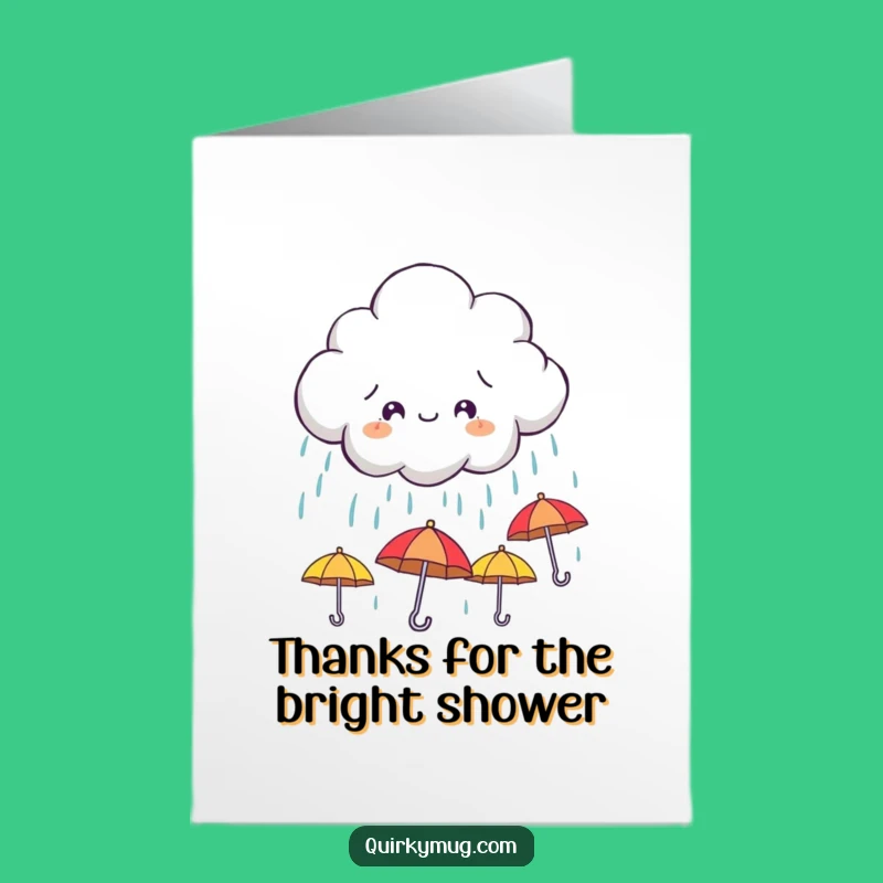Free Printable Thank You Card: Umbrella Cloud - Thankful Showers with a Funny Download!