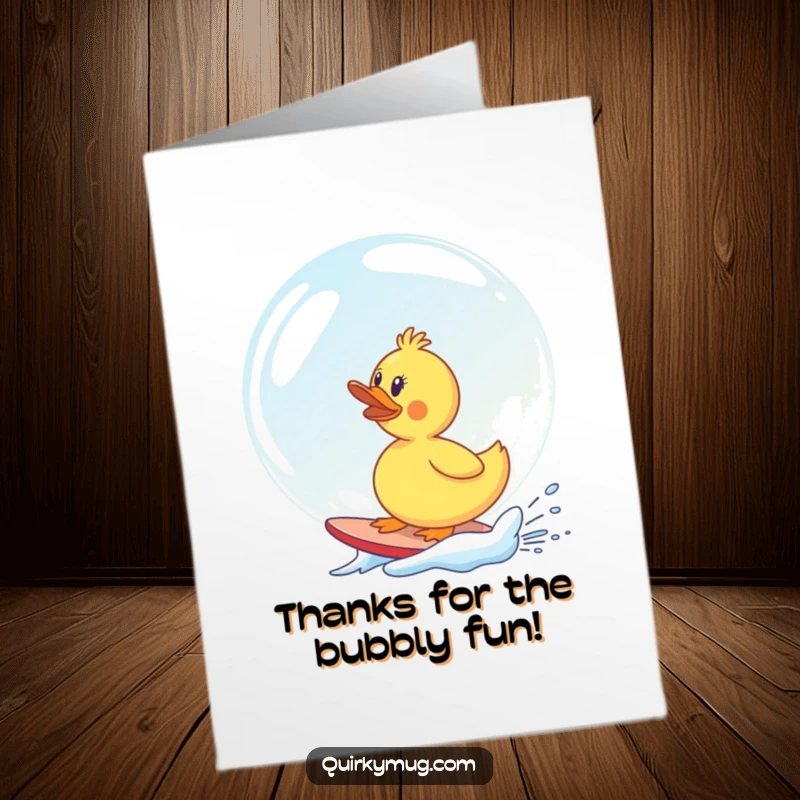Funny Free Printable Thank You Card: Rubber duck comically surfing a soap bubble, expressing thanks with humor.