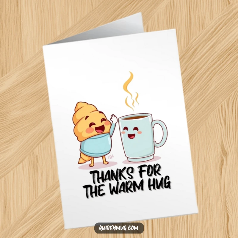Funny Free Printable Thank You Card: A smiling croissant character reaching for a high-five with a totally bewildered coffee mug.
