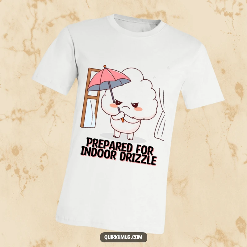 Funny t-shirt showing a grumpy cloud character comically holding a tiny umbrella indoors, illustrating ironic preparedness.