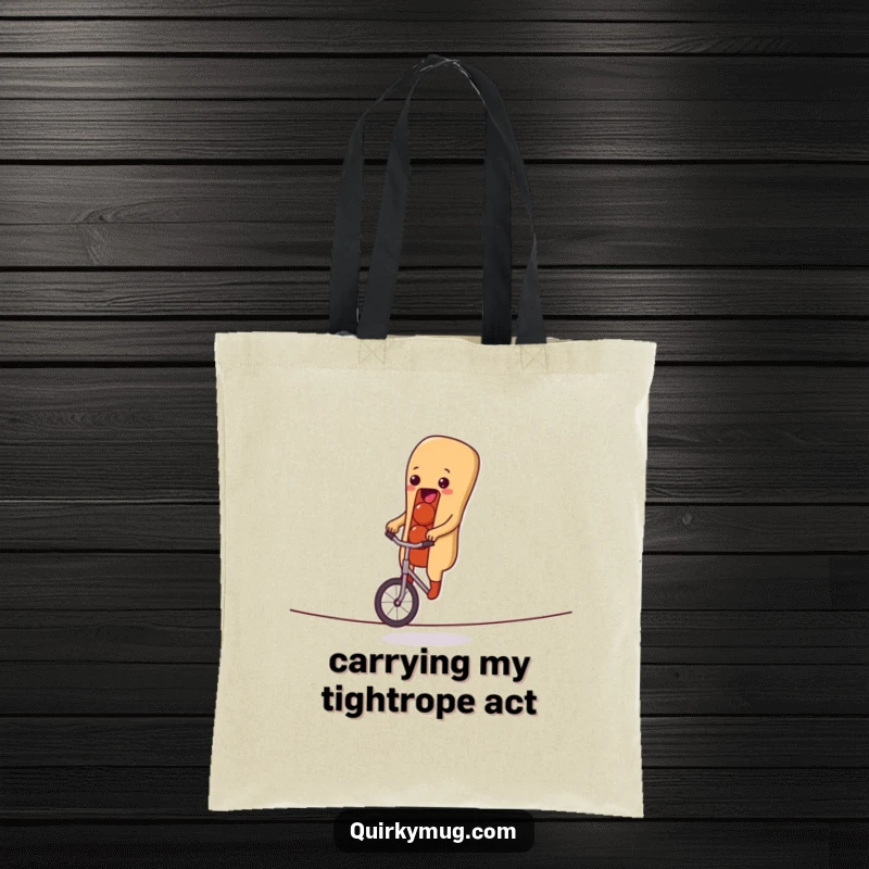 Funny tote bag with a beaming hot dog character performing a daring unicycle stunt on a tightrope, ready for your daily haul.